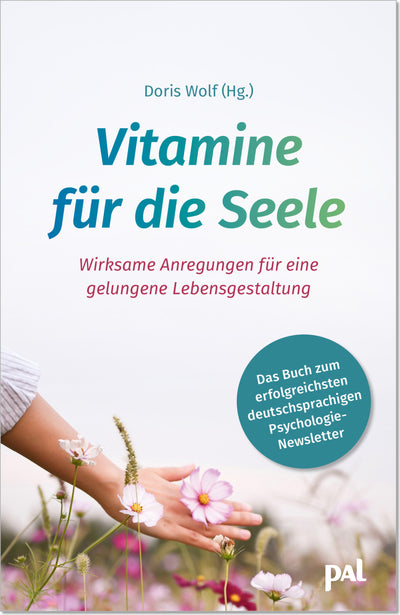 PAL Verlag Doris Wolf Vitamine für die Seele Anrefungen für eine gelungene Lebensgestaltung innere Stärke Zufriedenheit Lebensfreude