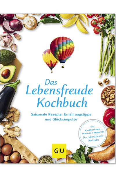 Das Lebensfreude-Kochbuch Kochbuch zum KalenderSaisonale Rezepte, Ernährungstipps und Glücksimpulse Doris Wolf Maja Günther 