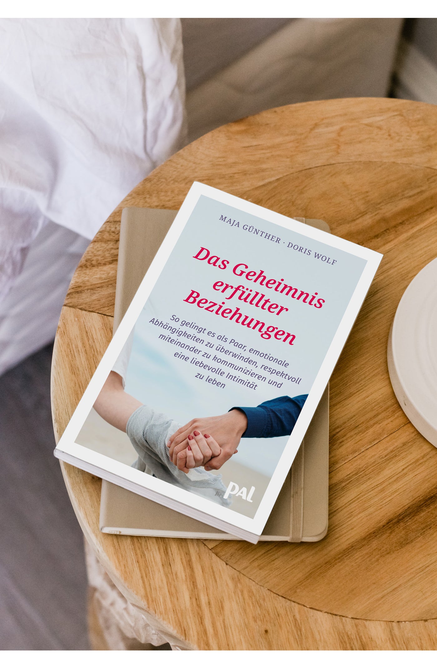 Ratgeber PAL Verlag Das Geheimnis erfüllter Beziehungen Maja Günther Doris Wolf