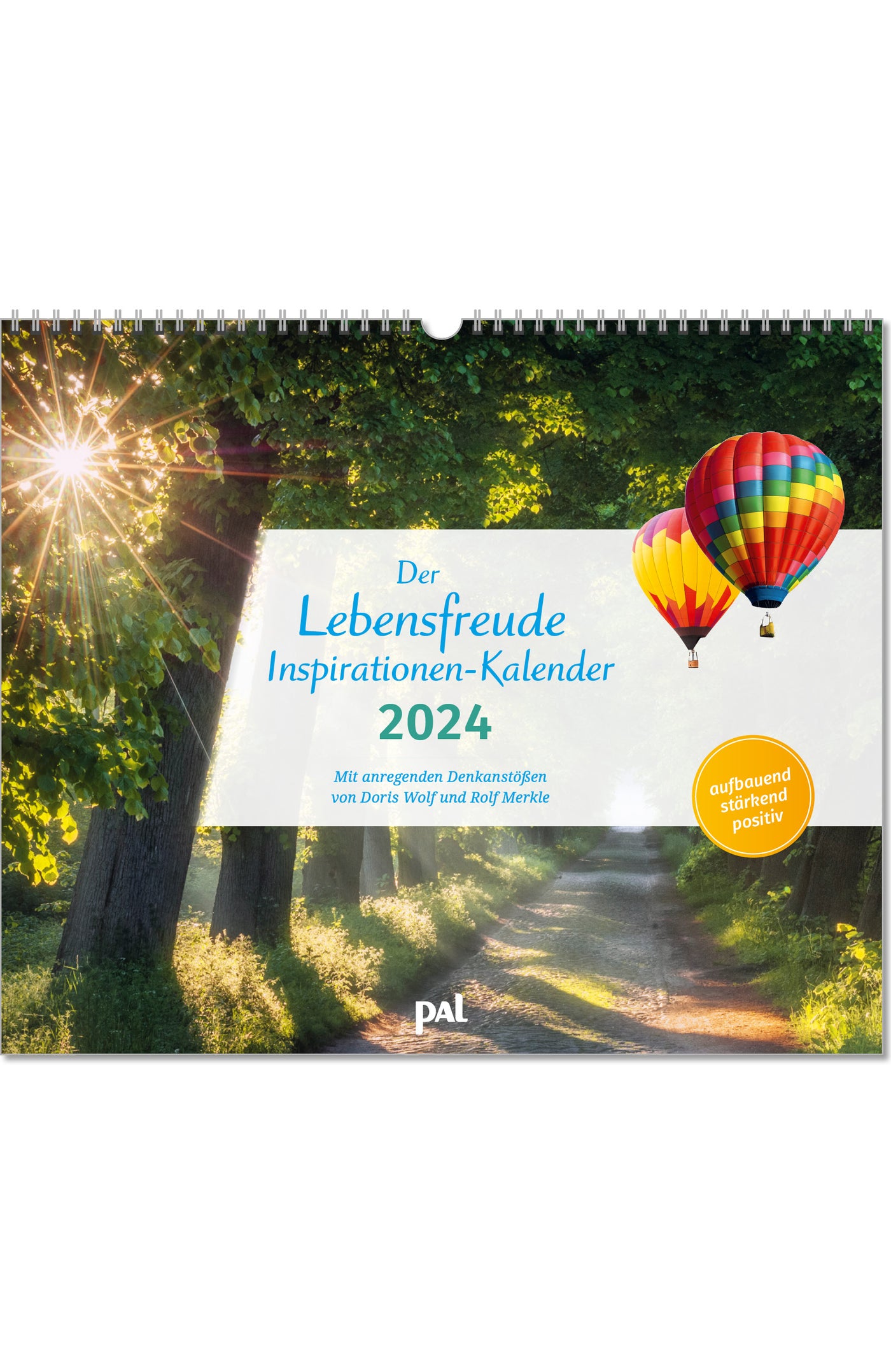 Lebensfreude Inspirationen Kalender 2024 großer Wandkalender PAL Verlag Doris Wolf Rolf Merkle Fotokalender Cover