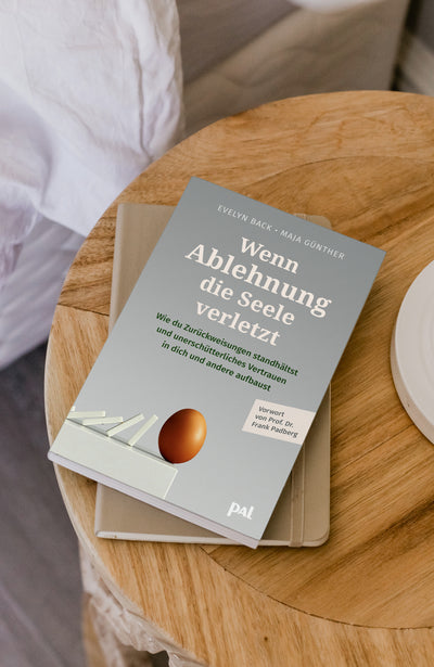Wenn Ablehnung die Seele verletzt, Wie du Zurückweisungen standhältst und unerschütterliches Vertrauen in dich und andere aufbaust