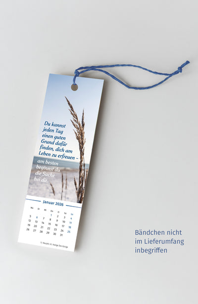 Innenansicht PAL Lebensfreude Lesezeichenkalender mit Denkanstoß "Du kannst jeden Tag einen guten Grund finden, dich am Leben zu erfreuen. Am besten beginnst du die Suche bei dir"