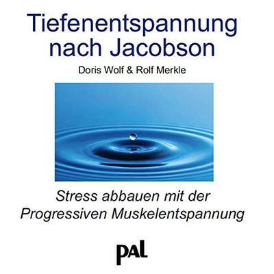 PAL Verlag CD Tiefenentspannung nach Jacobson Doris Wolf Rolf Merkle Stress abbauen Cover