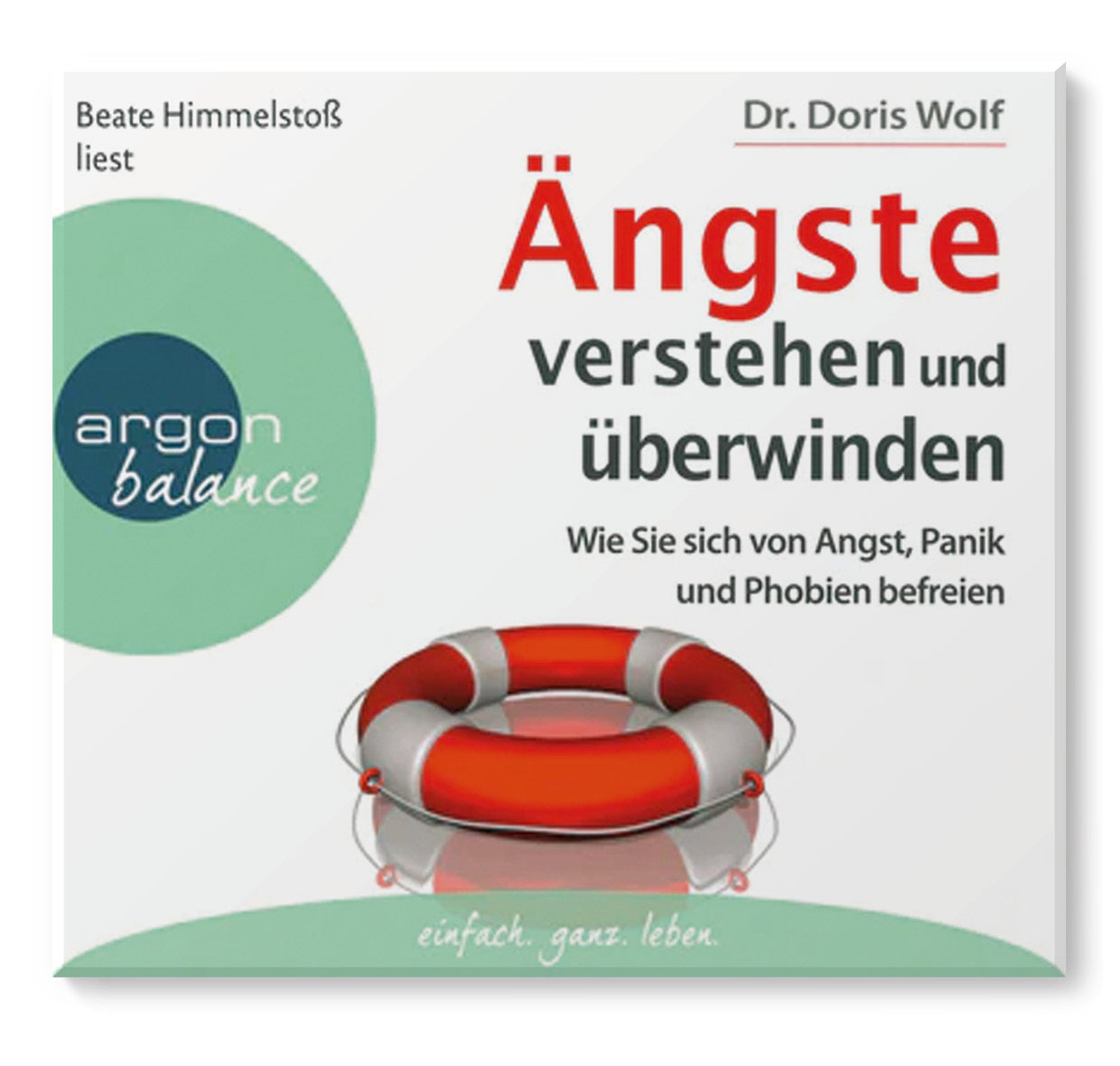 Ratgeber Psychologie Ängste verstehen und überwinden Angst Panik und Phobien überwinden Doris Wolf PAL Verlag Hörbuch