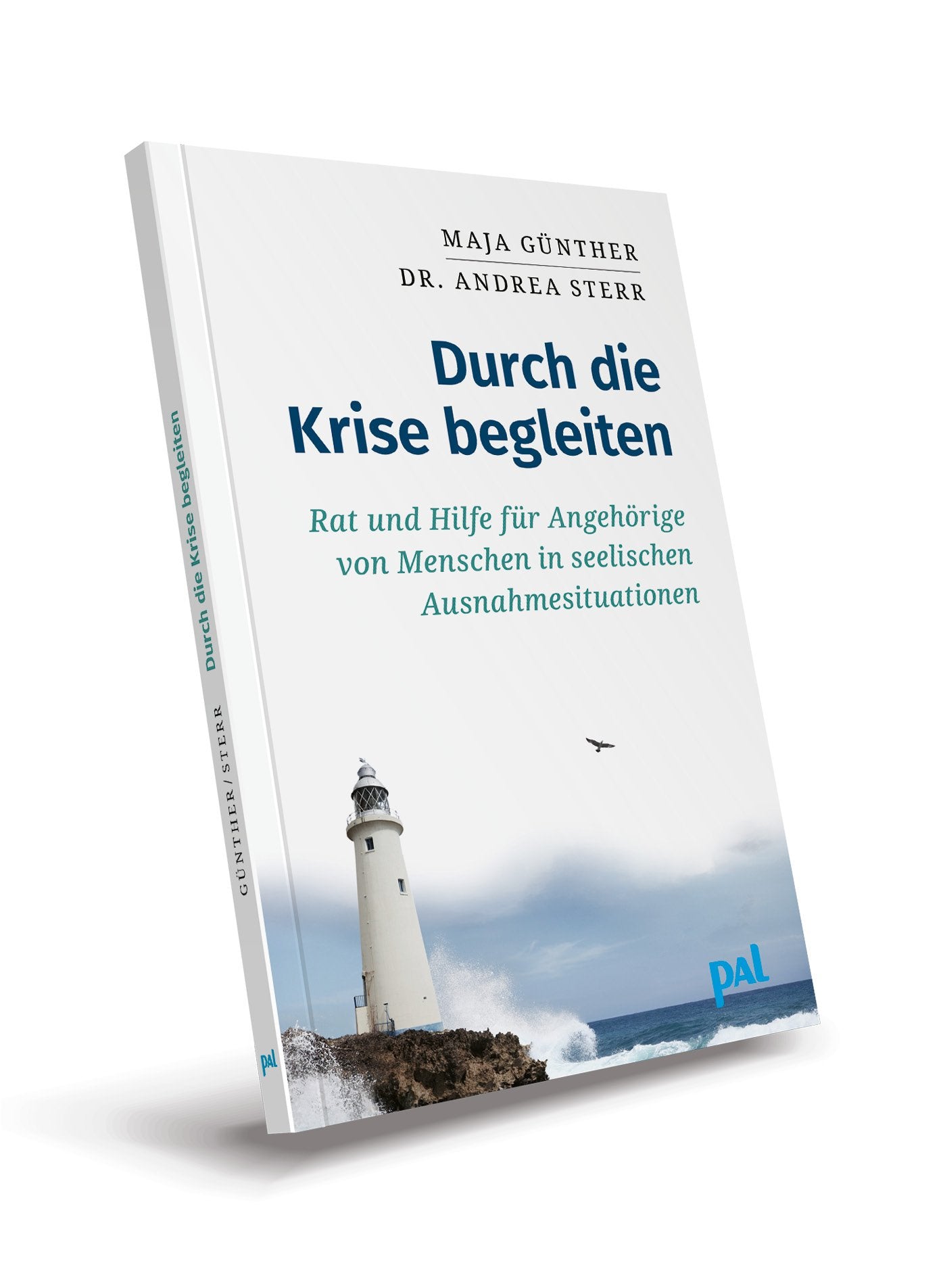 Ratgeber Psychologie Maja Günther Durch die Krise begleiten Angehörige PAL Verlag
