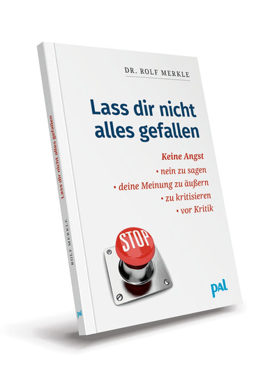 Ratgeber Psychologie Lass dir nicht alles gefallen nein sagen Kritik Rolf Merkle PAL Verlag schräg