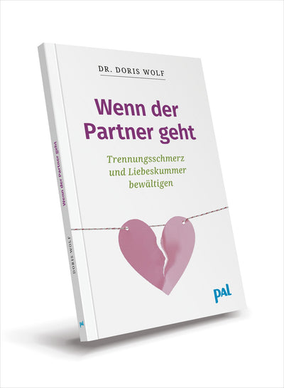 Ratgeber Psychologie Wenn der Partner geht Trennungsschmerz und Liebeskummer bewältigen Doris Wolf PAL Verlag schräg